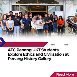 ATC Penang UKT students posing for a group photo during their Ethics and Civilisation field trip to the Penang History Gallery.